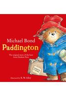 Copertă produs Paddington : The Original Story of the Bear from Darkest Peru