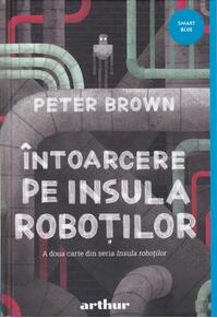 Copertă produs &Icirc;ntoarcere pe insula roboților (Vol. 2)
