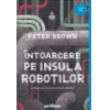 Copertă produs &Icirc;ntoarcere pe insula roboților (Vol. 2)