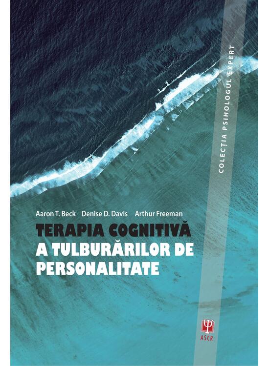 Copertă produs Terapia cognitivă a tuluburărilor de personalitate (ediția  a III-a) - gallery big 1