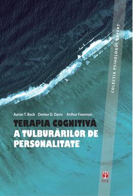 Copertă produs Terapia cognitivă a tuluburărilor de personalitate (ediția  a III-a)
