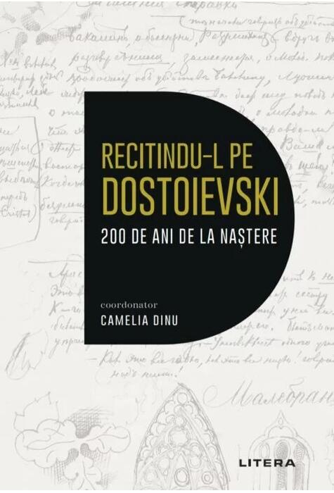 Copertă produs Recitindu-l pe Dostoievski. 200 de ani de la naștere