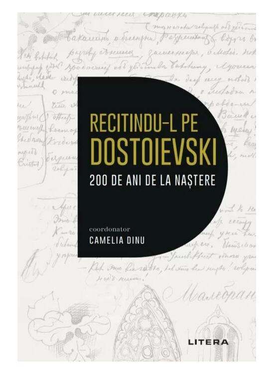 Copertă produs Recitindu-l pe Dostoievski. 200 de ani de la naștere - gallery big 1