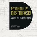 Copertă produs Recitindu-l pe Dostoievski. 200 de ani de la naștere - gallery small 
