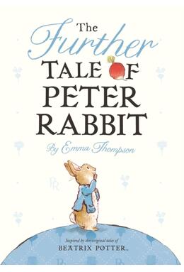Copertă produs The Further Tale of Peter Rabbit