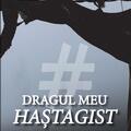 Copertă produs Dragul meu haștagist - gallery small 