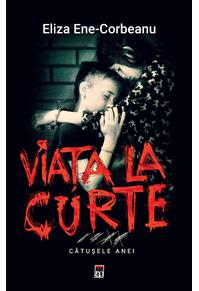 Copertă produs Viața la curte (vol.3). Cătușele Anei