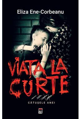 Copertă produs Viața la curte (vol.3). Cătușele Anei
