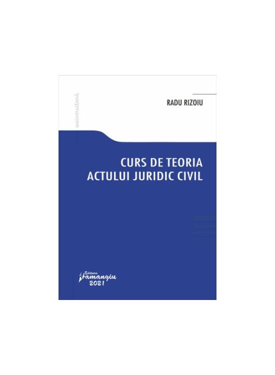 Copertă produs Curs de teoria actului juridic civil - gallery big 1
