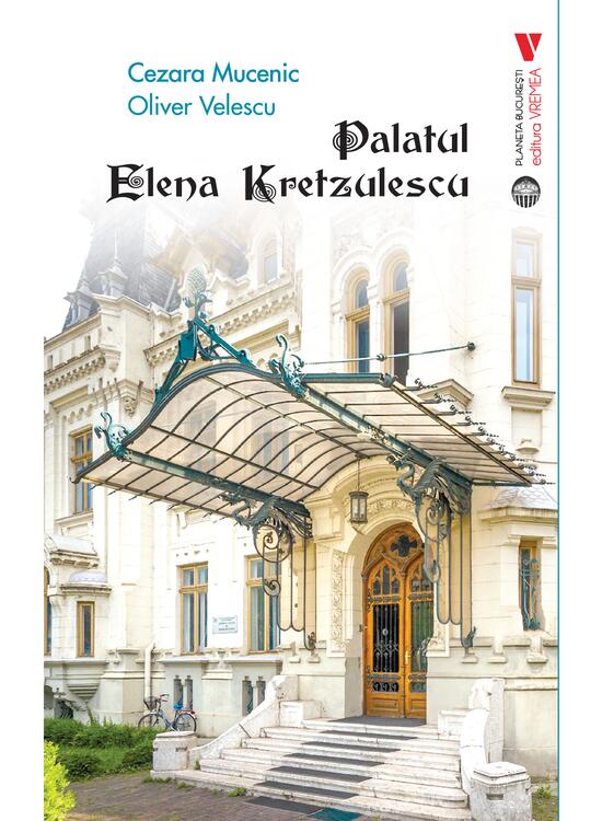 Copertă produs Palatul Elena Kretzulescu - gallery big 1