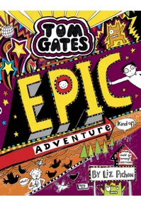 Tom Gates 13: Epic Adventure (kind of)