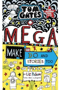 Tom Gates 16: Mega Make and Do (and Stories Too!)