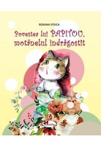 Copertă produs Povestea lui Papitou, motănelul &icirc;ndrăgostit