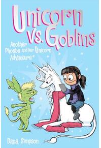 Copertă produs Unicorn vs. Goblins 3: Another Phoebe and Her Unicorn Adventure