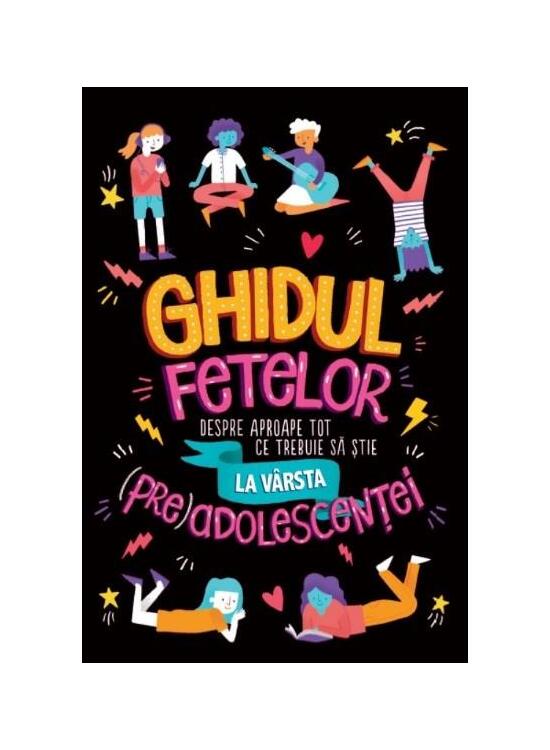 Copertă produs Ghidul fetelor despre aproape tot ce trebuie să știe la v&acirc;rsta (pre)adolescenței - gallery big 1