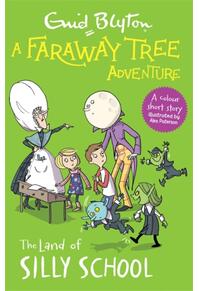 Copertă produs A Faraway Tree Adventure: The Land of Silly School