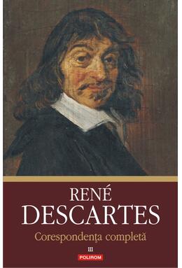 Copertă produs Corespondență completă. Volumul al III-lea: 1645-1650