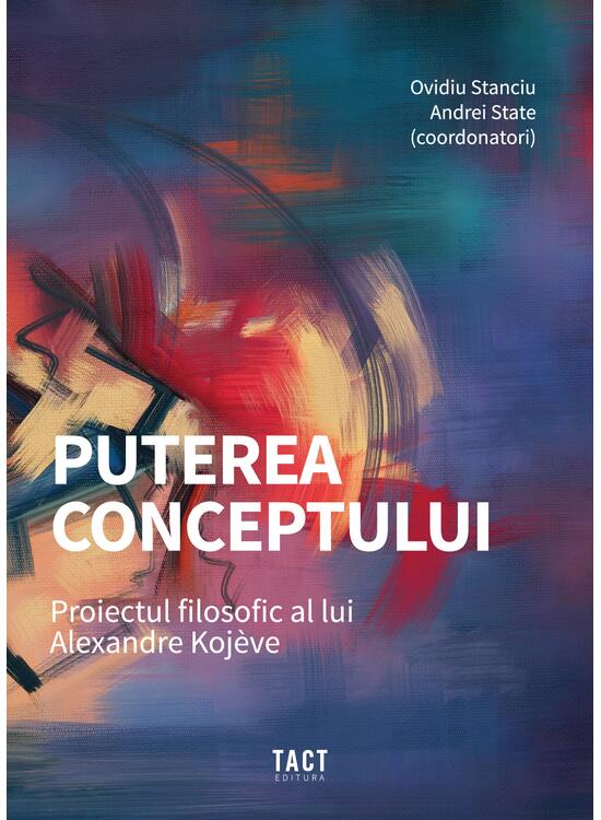 Copertă produs Puterea conceptului. Proiectul filosofic al lui Alexandre Koj&egrave;ve - gallery big 1
