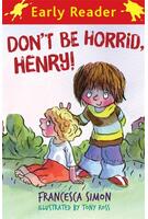 Copertă produs Horrid Henry Early Reader 1: Don't Be Horrid, Henry!