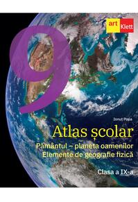 Copertă produs Atlas școlar. Clasa a IX-a. Păm&acirc;ntul - planeta oamenilor. Elemente de geografie fizică