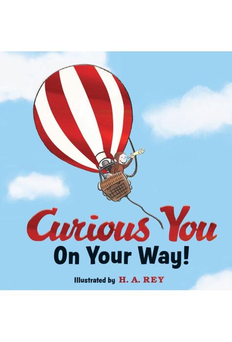 Copertă produs Curious George: Curious You On Your Way!