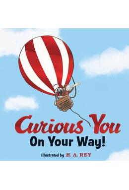 Copertă produs Curious George: Curious You On Your Way!