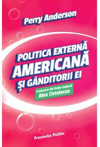 Copertă produs Politica externă americană și gânditorii ei