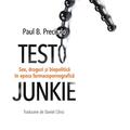 Copertă produs Testo Junkie. Sex, droguri și biopolitică &icirc;n epoca  farmacopornografică - gallery small 