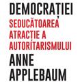 Copertă produs Amurgul democrației. Seducătoarea atracție a autoritarismului - gallery small 
