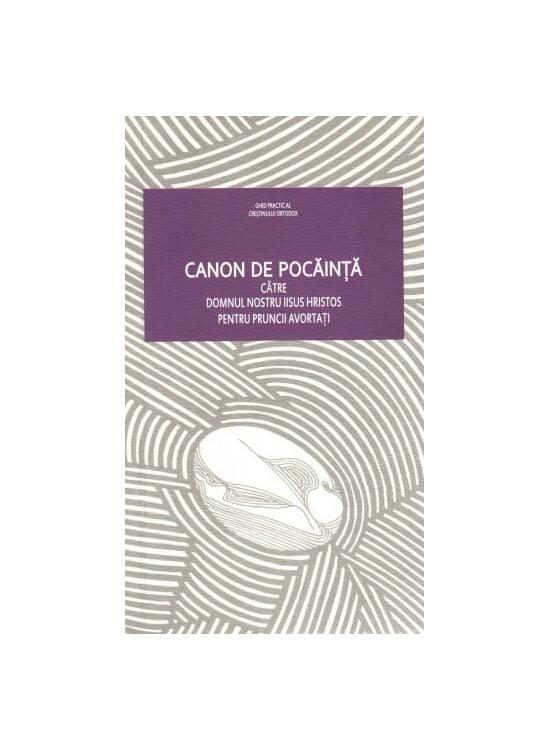 Copertă produs Canon de pocăință către Domnul nostru Iisus Hristos pentru pruncii avortați - gallery big 1