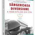 Copertă produs Crimele Revoluției - S&acirc;ngeroasa Diversiune a KGB-iștilor din FSN - gallery small 