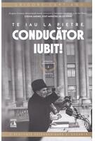 Copertă produs Te iau la pietre conducător iubit. Sf&acirc;rșitul Ceaușeștilor (Vol. 1)