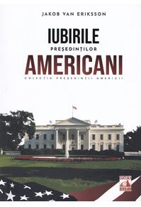 Copertă produs Președinții americani... Iubirile președinților americani