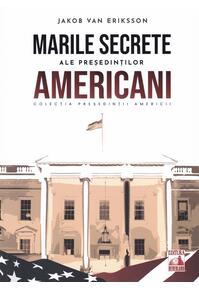 Copertă produs Președinții americani... Marile secrete ale președinților americani