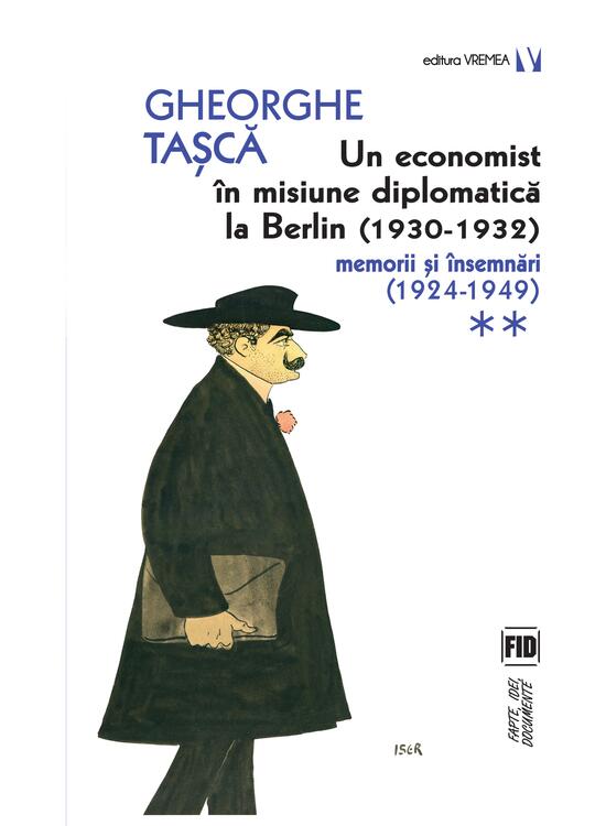 Copertă produs Un economist &icirc;n misiune diplomatică la Berlin (1930-1932). Memorii și &icirc;nsemnări (2 Volume) - gallery big 2