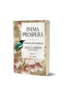 Copertă produs Inima prosperă. Crearea unei vieți &icirc;ndestulătoare. Ediția a II-a