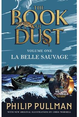 Copertă produs The Book of Dust 1: La Belle Sauvage