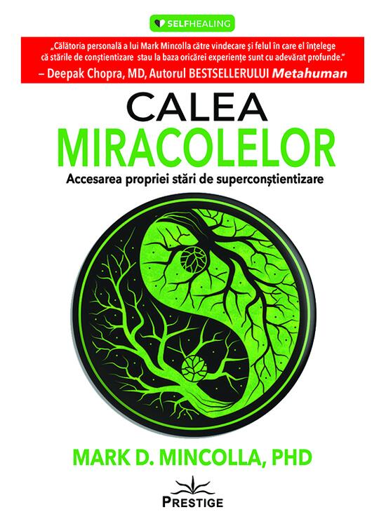 Copertă produs Calea Miracolelor. Accesarea propriei stări de Superconștientizare - gallery big 1