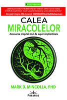 Calea Miracolelor. Accesarea propriei stări de Superconștientizare