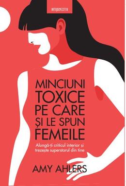 Copertă produs Minciuni toxice pe care și le spun femeile