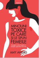 Minciuni toxice pe care și le spun femeile