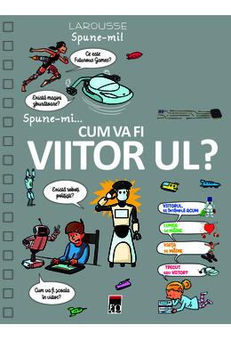 Copertă produs Spune-mi cum va fi viitorul?