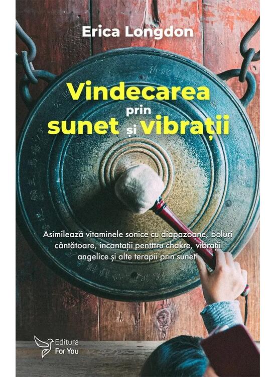 Copertă produs Vindecarea prin sunet și vibrații - gallery big 1