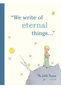 Copertă produs The Little Prince: A Journal : We write of eternal things