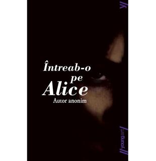 &Icirc;ntreab-o pe Alice