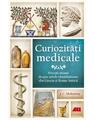 Copertă produs Curiozități medicale. Povești stranii despre artele tămăduitoare din Grecia și Roma Antică - thumb 1