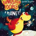 Copertă produs The Dinosaur That Pooped A Planet! - gallery small 