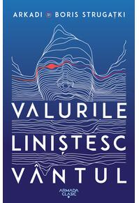 Copertă produs Valurile liniștesc v&acirc;ntul