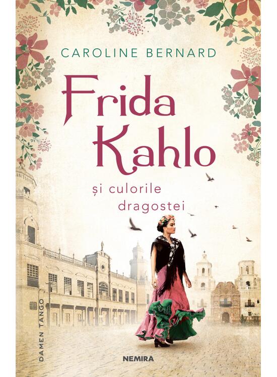 Copertă produs Frida Kahlo şi culorile dragostei - gallery big 1