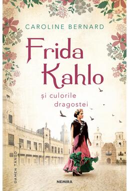 Copertă produs Frida Kahlo şi culorile dragostei